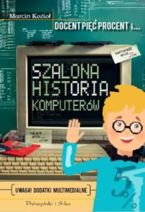 Szalona historia komputerów - recenzja